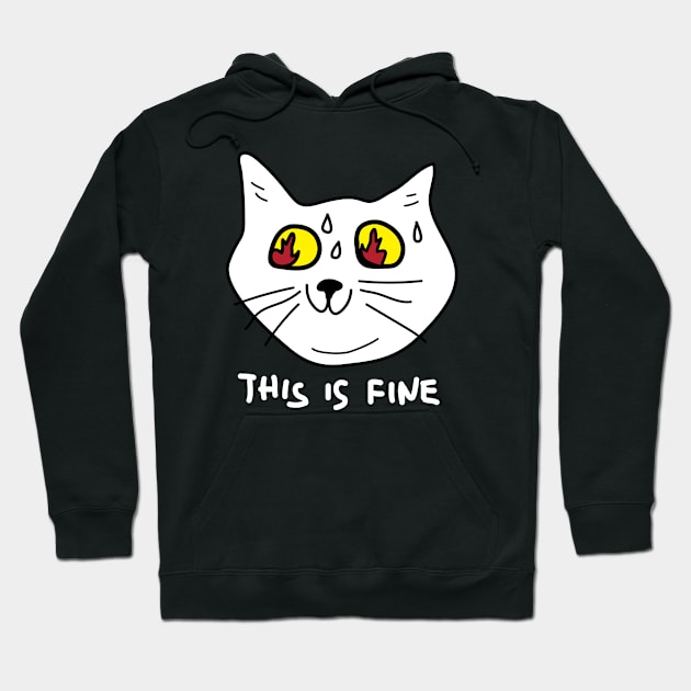 This is fine Hoodie by Sourdigitals